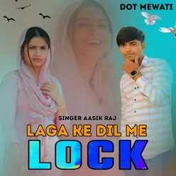 Laga Ke Dil Me Lock